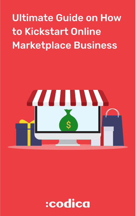 Ultimate Guide on How to Kickstart Online Marketplace Business | Codica