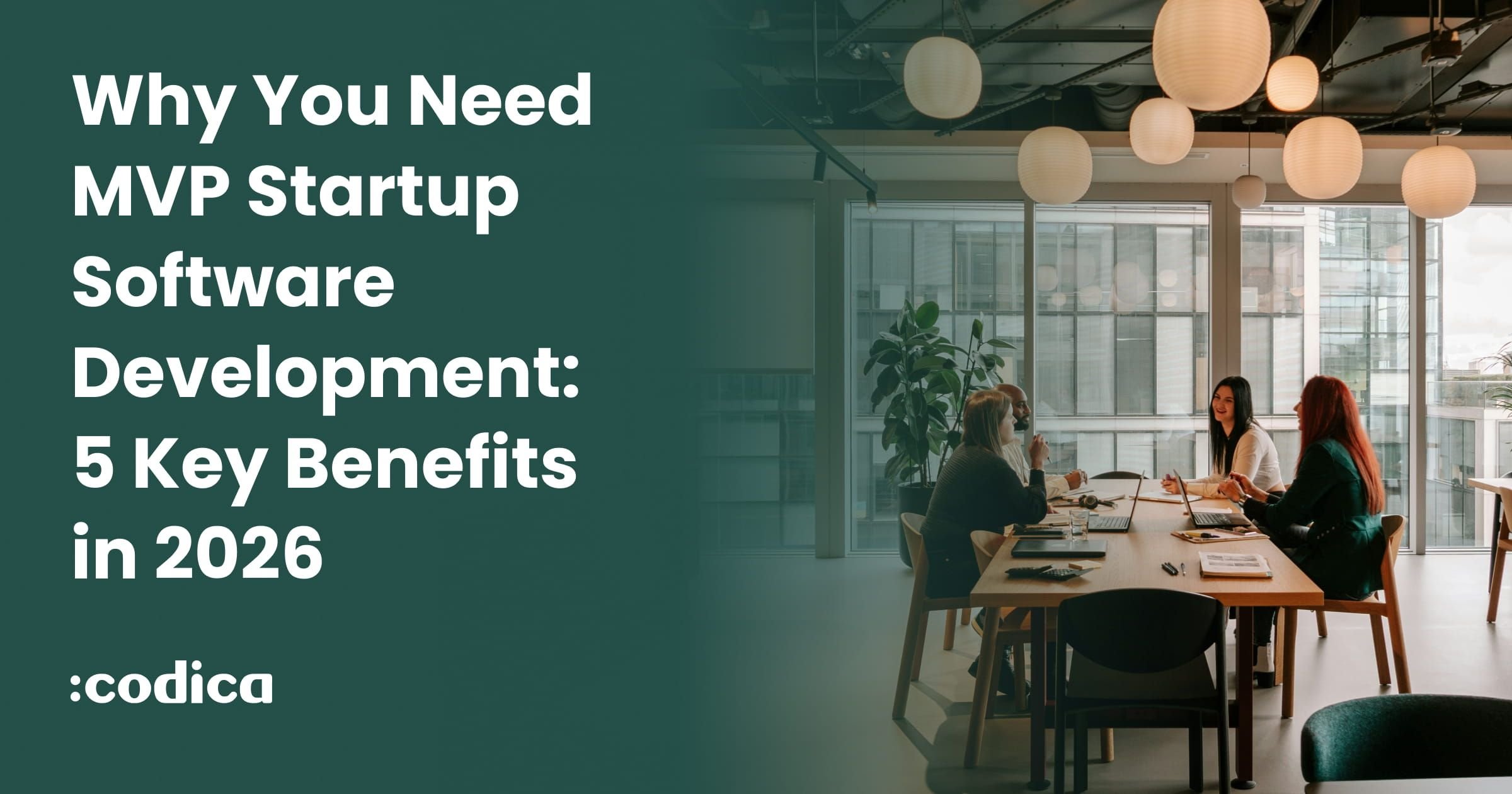 MVP Development for Startups: 5 Key Benefits 2026 | Codica